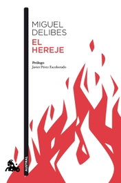 El hereje, Miguel Delibes - ESPASA CALPE