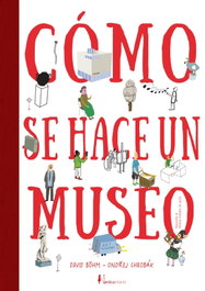 NORDICA LIBROS, Cómo se hace un Museo