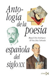 Antología de la poesía española del siglo XX, Miguel Díez Rodríguez/M.ª Paz Díez Taboada - ISTMO