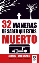 32 maneras de saber que estas muerto, Guzman López Bayarri - KOLIMA