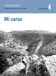 Mi carso, Scipio Slataper - MINUSCULA EDITORIAL