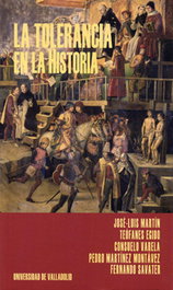 La Tolerancia en la Historia, Jose-Luis Martin Rodriguez, Teófanes Egido Lopez, Consuelo Varela Bueno - UNIV.VALLADOLID