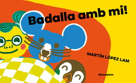 A BUEN PASO, Badalla amb mi!