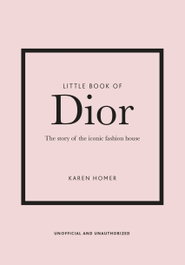 The Little book of Dior, VV.AA. - HEADLINE PUBLISHING GROUP