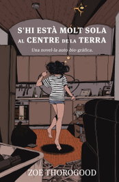 S'hi està molt sola al centre de la Terra, Zoe Thorogood - NORMA EDITORIAL