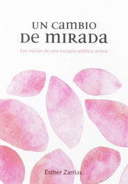 Un cambio de mirada, Esther Zarrias Ruiz - DISSET EDICIO