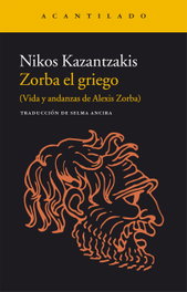 Zorba el griego, Nikos Kazantzakis - ACANTILADO EDITORIAL