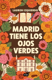 Madrid tiene los ojos verdes, Lauren Izquierdo - SUMA DE LETRAS