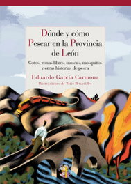REINO DE CORDELIA, Dónde y cómo pescar en León - Guías Kokonino
