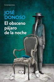 El obsceno pájaro de la noche, José Donoso - DEBOLSILLO