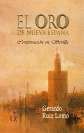 El oro de Nueva España, Gerardo Ruiz - LACRE