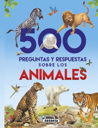 SUSAETA EDICIONES, 500 preguntas y respuestas sobre los animales