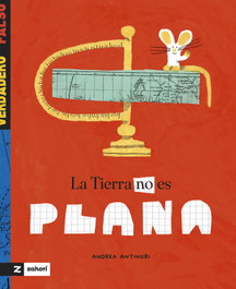 La Tierra no es plana, Andrea Antinori - ZAHORI DE IDEAS