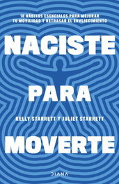 DIANA EDITORIAL, Naciste para moverte, Juliet Starrett