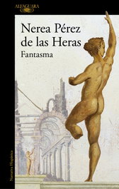 Fantasma, Nerea Pérez de las Heras - ALFAGUARA