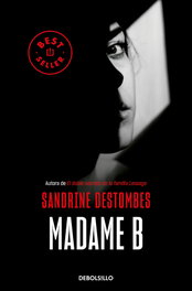 MADAME B., Sandrine Destombes - DEBOLSILLO
