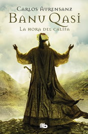 La hora del califa, Carlos Aurensanz - EDICIONES B