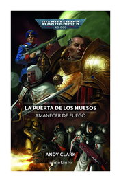 MINOTAURO La puerta de los huesos, Andy Clark - Warhammer 40.000