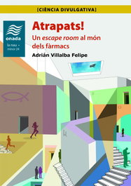 Atrapats! Un escape room al món dels fàrmacs, Adrián Villalba Felipe - ONADA EDICIONS
