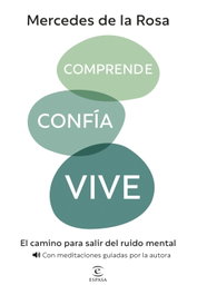 Comprende, confía, vive, Mercedes de la Rosa - ESPASA CALPE