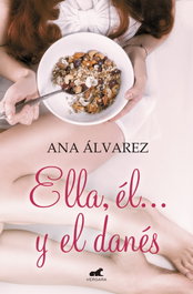 Ella, él... y el danés, Ana Álvarez - Vergara