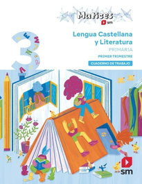 SM, Cuaderno de Lengua Castellana y Literatura 3 Primaria 1 Trimest