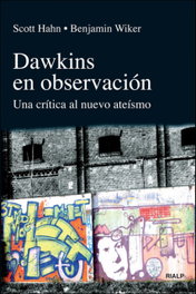 Dawkins en observación, Scott Hahn; Benjamin Wiker - RIALP