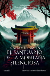 NEWTON COMPTON, El santuario de la montaña silenciosa, Nanami Kamon - NEWTON COMPTON