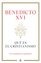 Qué es el cristianismo, Benedicto XVI - LA ESFERA DE LOS LIBROS