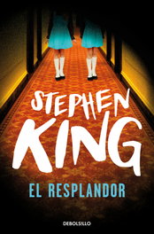 El Resplandor (Debolsillo), Stephen King - Penguin Random House Grupo Editorial, S.A.U.