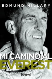 MI CAMINO AL EVEREST, Edmund Hillary - DESNIVEL