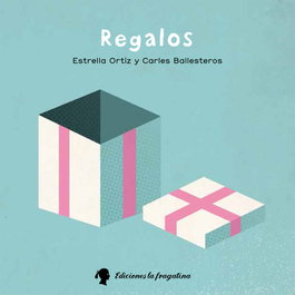 REGALOS, Estrella Ortiz y Carles Ballesteros - FRAGATINA
