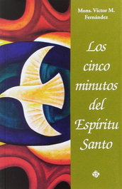 Los cinco minutos del Espíritu Santo, Victor M. Fernández Monseñor - Publicaciones Claretianas