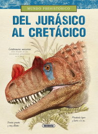 Del Jurásico al Cretácico, Juan Carlos Alonso - SUSAETA EDICIONES
