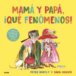 BLUME, Mamá y papá, ¡qué fenómenos!