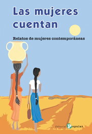 Las mujeres cuentan, Goli Taraqqi; Kate Chopin; Villa Cather; Makhosazana Xaba; Claire Keegan - Popular