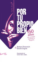 Por tu propio bien, Barbara Ehrenreich / Deirdre English - CAPITAN SWING LIBROS