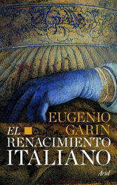 ARIEL El renacimiento italiano, Eugenio Garin - ARIEL
