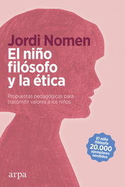 ARPA EDITORES, El niño filósofo y la ética, Jordi Nomen Recio