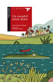 Un cocodril sense dents, Juan Clemente Gómez García - EDELVIVES COMUNITAT VALENCIANA
