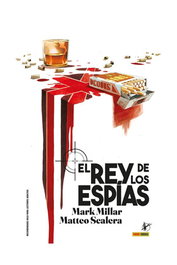 Panini España S.A. El Rey de los Espías de Mark Millar