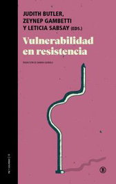 Vulnerabilidad en resistencia, Judith Butler - BELLATERRA