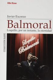 EFE EME, Balmoral. Loquillo, por un instante, la eternidad
