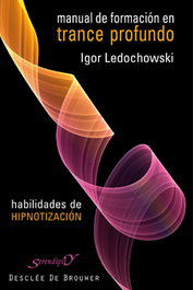 Manual de formación en trance profundo, Igor Ledochowski - DESCLEE DE BROUWER
