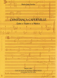 Constança Capdeville - Entre o Teatro e a Música, Maria João Serrão - EDIÇOES COLIBRI