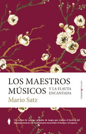 Los maestros músicos y la flauta encantada, Mario Satz - Almuzara Editorial