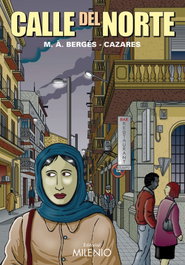 Calle del Norte, Josep Maria Cazares y Miquel Àngel Bergés - MILENIO EDITORIAL