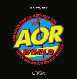 AOR WORLD, Sergio Guillén Barrantes - MILENIO EDITORIAL