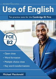 PROSPERITY EDUCATION Use of English. Ten practice tests for the Cambridge B2 First