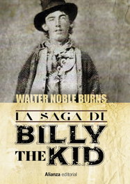 ALIANZA, La saga de Billy the Kid, Walter Noble Burns - ALIANZA